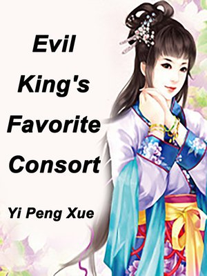 cover image of Evil King's Favorite Consort
